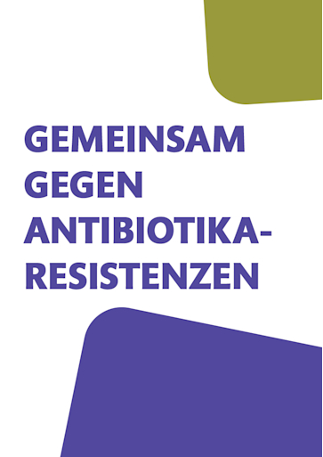 Titelbild Gemeinsam gegen Antibiotika Resistenzen DE