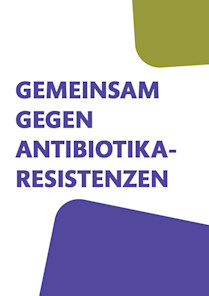 Gemeinsam gegen Antibiotikaresistenzen