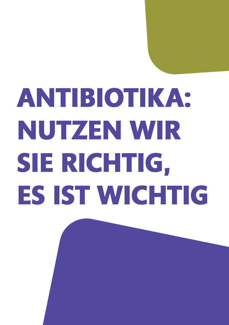 Antibiotika: Nutzen wir sie richtig, es ist wichtig