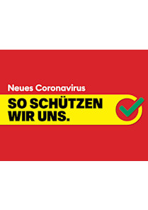 Neues Coronavirus: So schützen wir uns