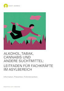 ALKOHOL, TABAK, CANNABIS UND ANDERE SUCHTMITTEL