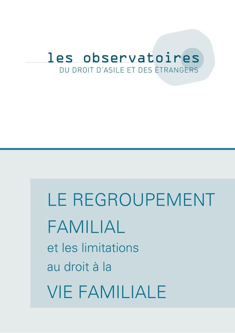 Le regroupement familial et les limitations au droit à la vie familiale