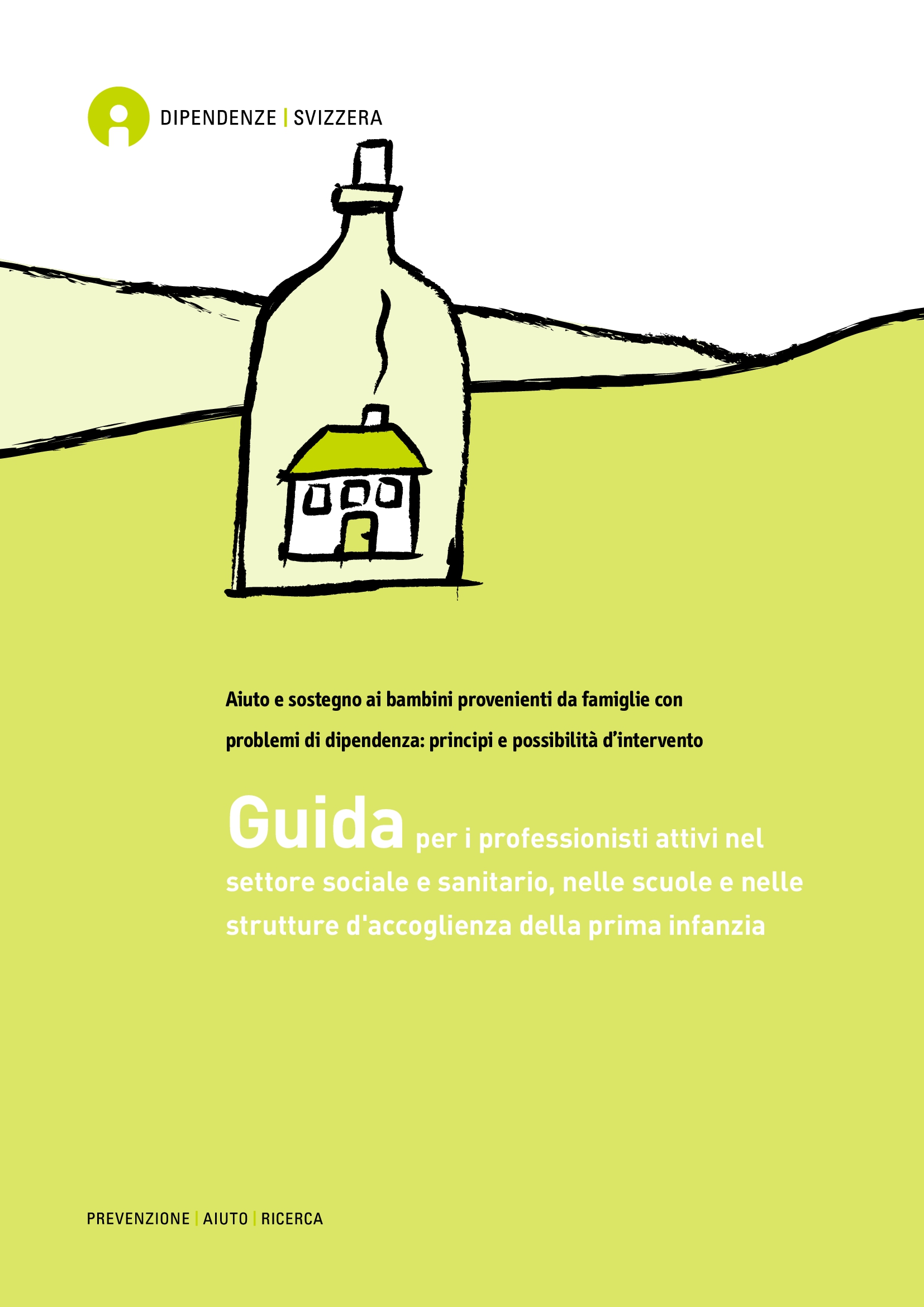 Aiuto e sostegno ai bambini provenienti da famiglie con problemi di dipendenza