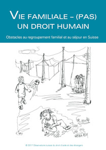 « Vie familiale – (pas) und droit humaine »