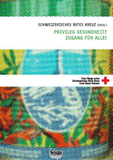 Titelbild Privileg Gesundheit Zugang für alle