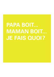 Papa boit / Maman boit