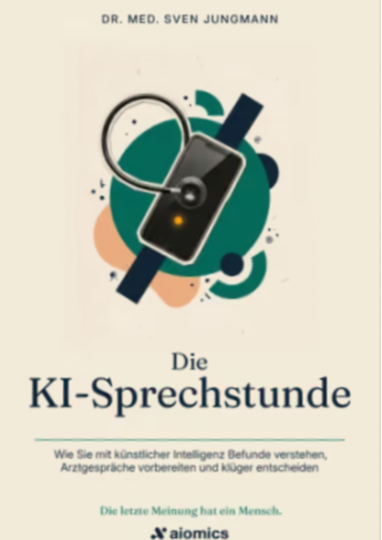Die KI- Sprechstunde - Mit künstlicher Intelligenz Befunde verstehen und Arztgespräche vorbereiten