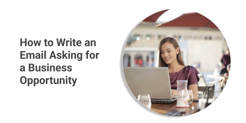 How to Write an Email Asking for a Business Opportunity