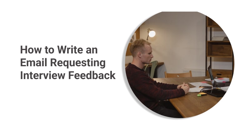 How to Write an Email Requesting Interview Feedback