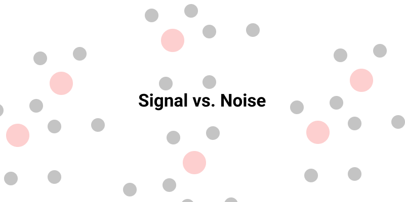 Signal vs. Noise: A Simple Guide