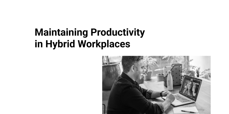Productivity for a Hybrid Workplace