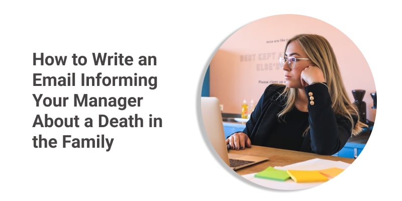 Write an Email Informing Your Manager About a Death in the Family