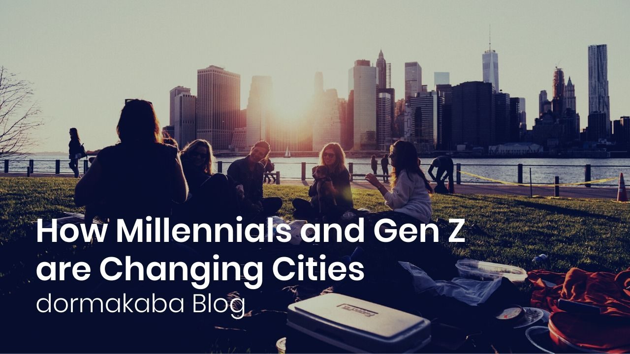 How Millennials and Gen Z are Changing Cities – dormakaba Blog