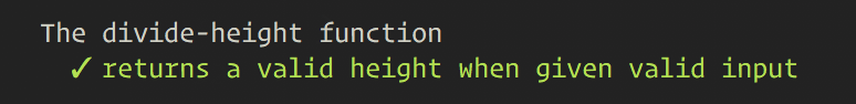 Console output that shows a passing test with the text 'The divide-height function returns a valid height when given valid input.