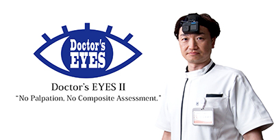 Doctor’s EYESⅡ “ No Palpation, No Composite Assessment. ”