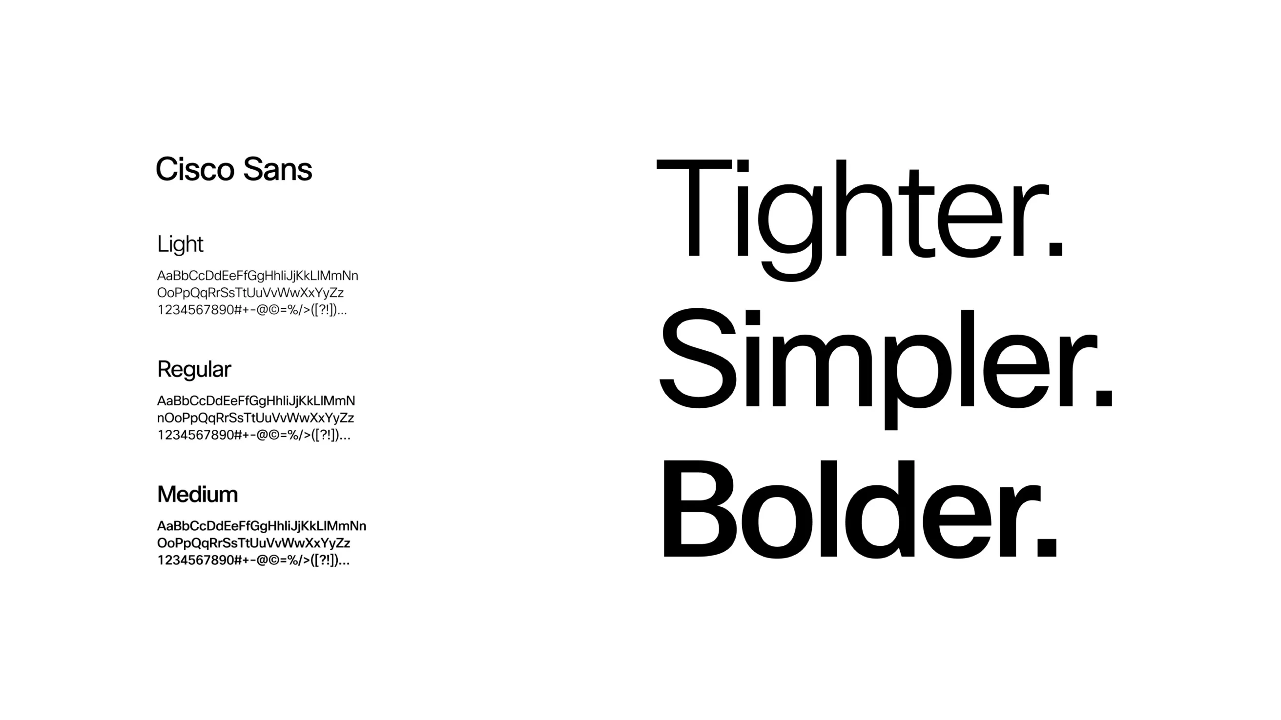 Sample of Cisco Sans font on the left in Light, Regular, and Medium weights; on the right, large bold text reads Tighter. Simpler. Bolder. on a white background.