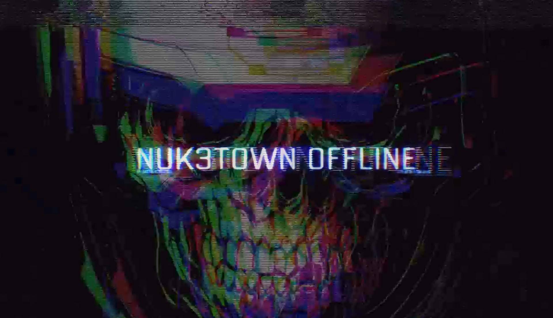 A glitchy, distorted image of a colorful skull appears in the background with the text “NUK3TOWN OFFLINE” displayed across the center in bold white letters.