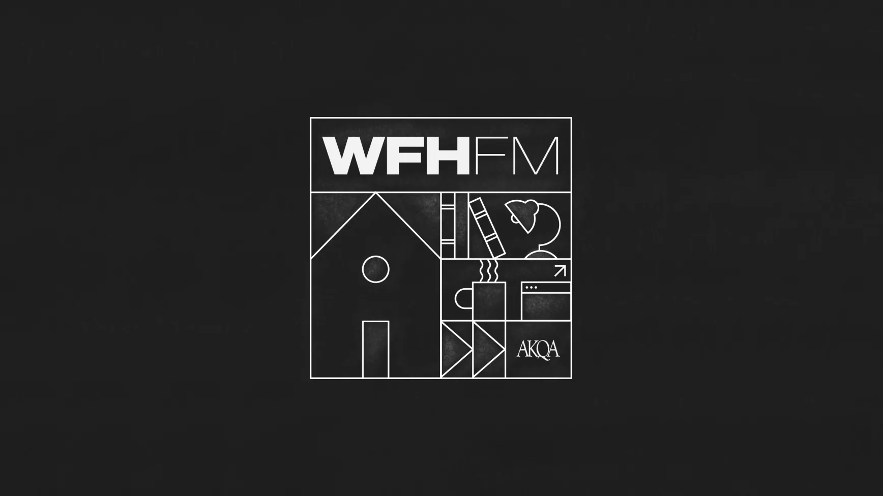 White outlined graphic on a black background featuring the text WFH FM above a house, trees, sound waves, and the word AKQA in a square, representing a work-from-home themed radio or broadcast.