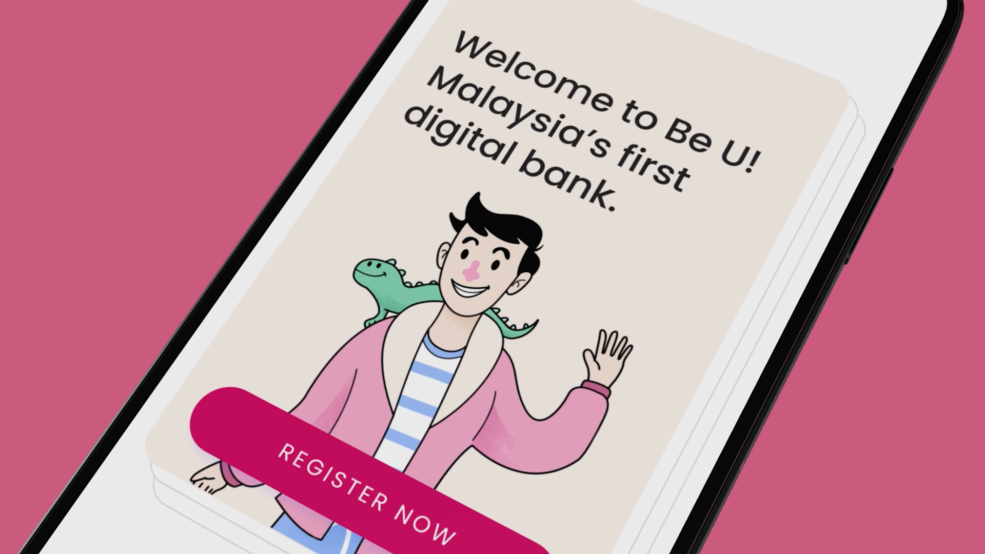 A smartphone screen displays an illustration of a smiling person waving, with text reading Welcome to Be U! Malaysias first digital bank. A prominent pink Register Now button appears at the bottom.