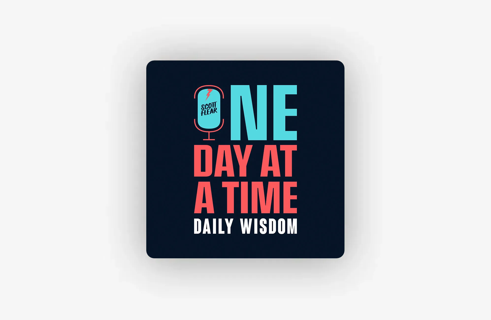 A graphic with a blue and red microphone icon and the text: Scott Spear One Day at a Time Daily Wisdom on a dark background.