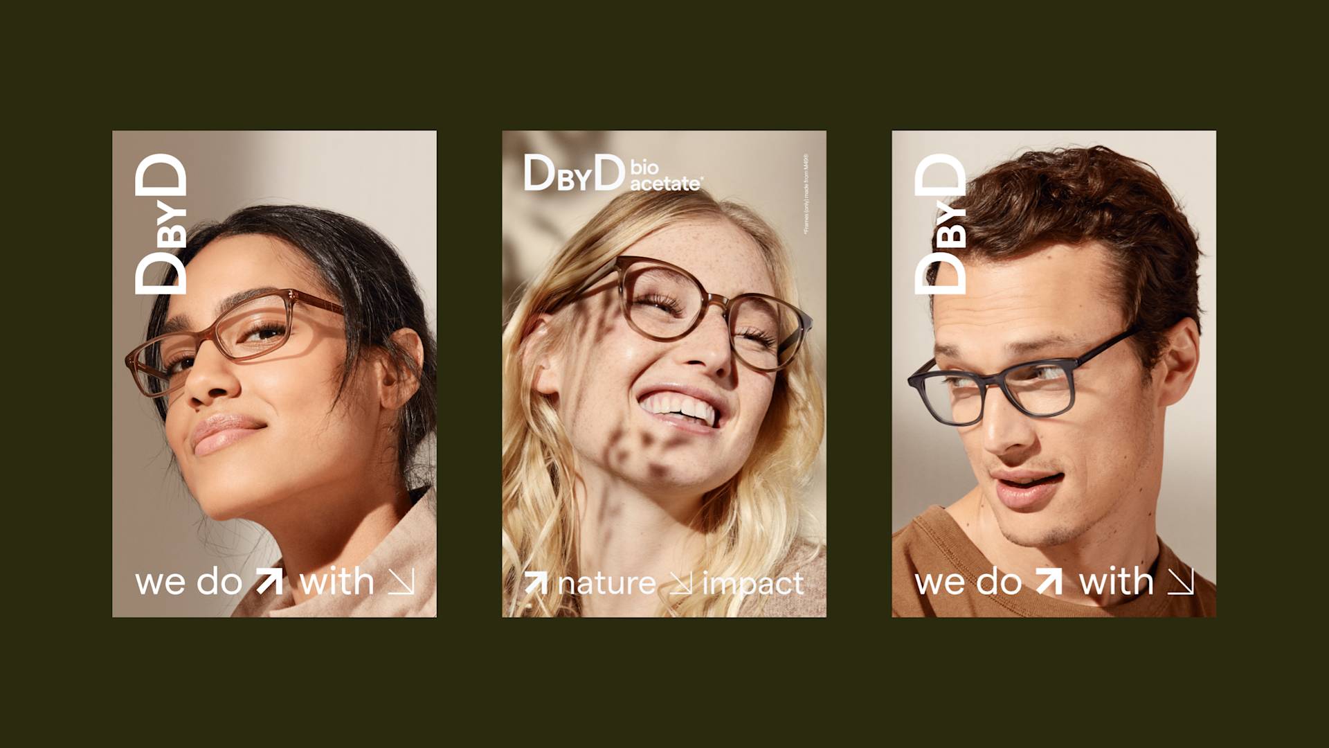 Three people model stylish eyeglasses in separate portrait photos. The left and right images feature DBYD branding and the phrase we do ⤴ with ⤴. The center image says DbyD bio acetate nature impact.