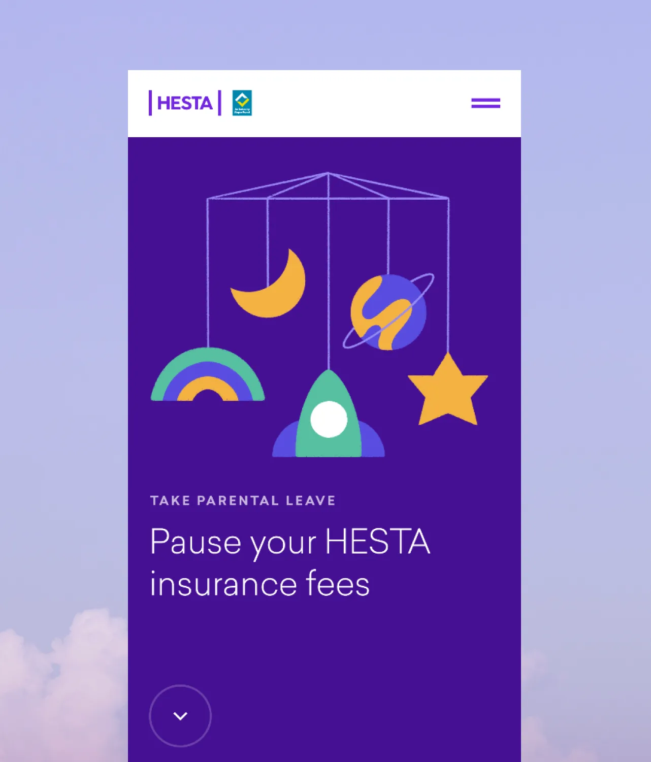 A mobile screen displays a HESTA web page with a mobile and hanging shapes (rainbow, moon, planet, star, and rocket) above the text: Pause your HESTA insurance fees on a purple background.
