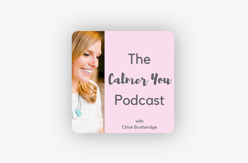 A smiling woman with light brown hair is shown on the left. On the right, text reads: The Calmer You Podcast with Chloé Brotheridge on a pink background.