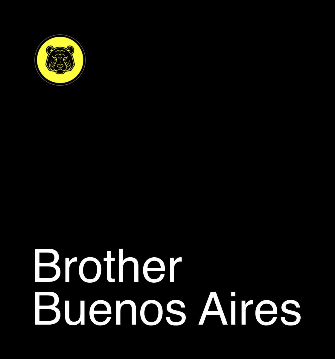 Black background with a small yellow circle in the top left corner containing a black stylized tiger face. Large white text at the bottom reads Brother Buenos Aires.