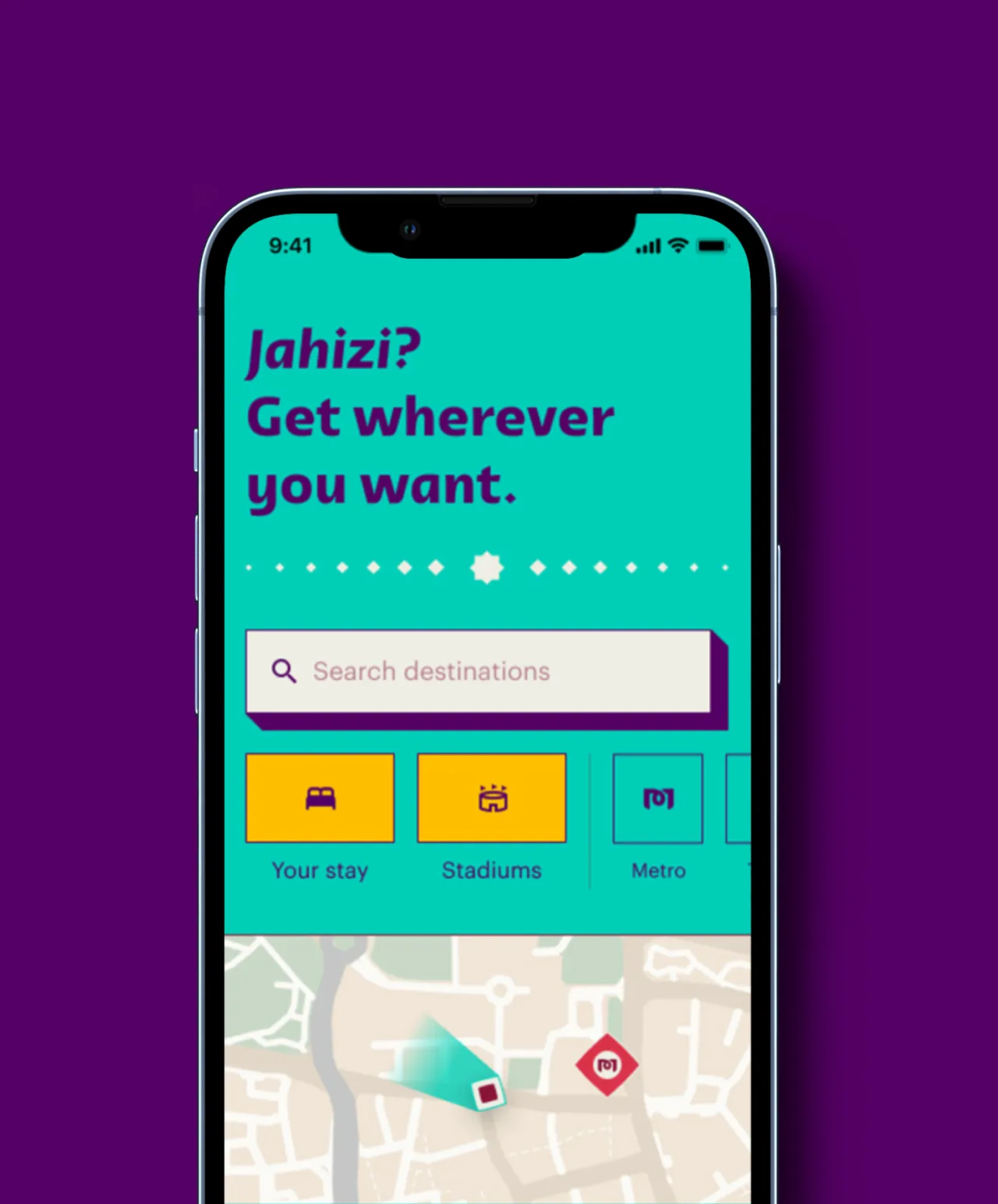 A smartphone displays a travel app with the text Jahizi? Get wherever you want. above a destination search bar and navigation buttons for Your stay, Stadiums, and Metro on a teal and purple background.