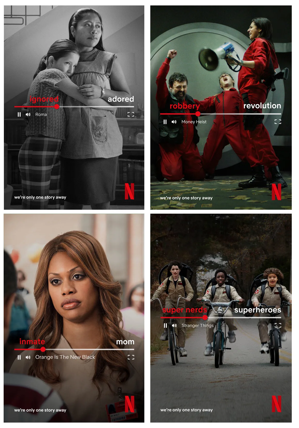 A collage of four Netflix show scenes: Roma (housekeeper and woman, labeled ignored/adored), Money Heist (robbers in red suits, robbery/revolution), Orange Is the New Black (woman inmate, inmate/mom), and Stranger Things (kids on bikes, super nerds/superheroes). Netflix branding and the tagline we’re only one story away appear on each image.