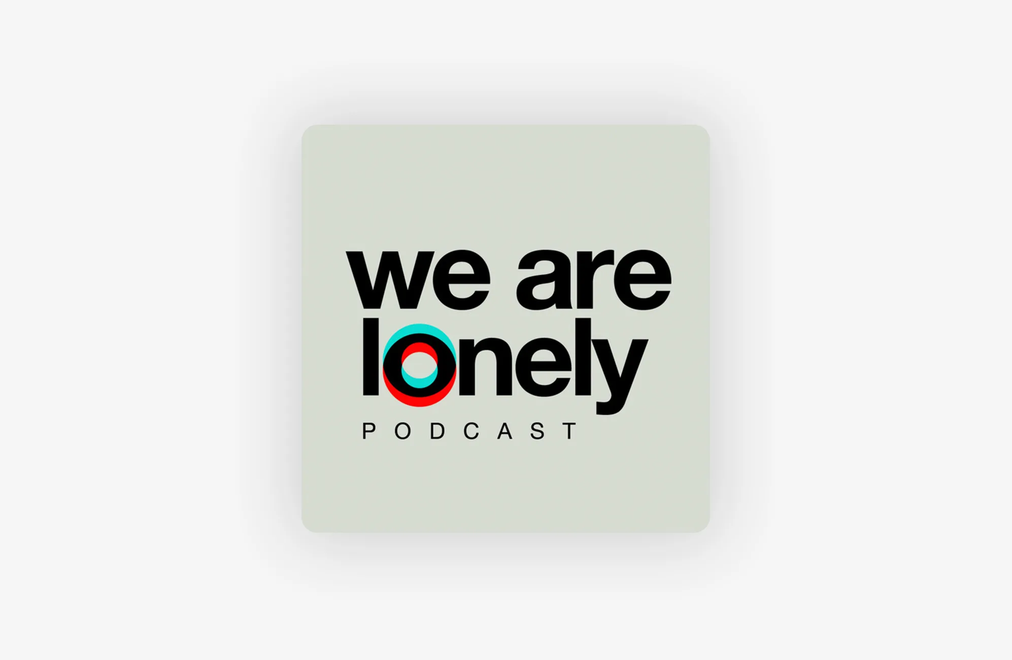 Square logo with the text “we are lonely PODCAST” on a light gray background. The first “o” in “lonely” is a blue and red bullseye-style circle, while the rest of the text is in bold black letters.