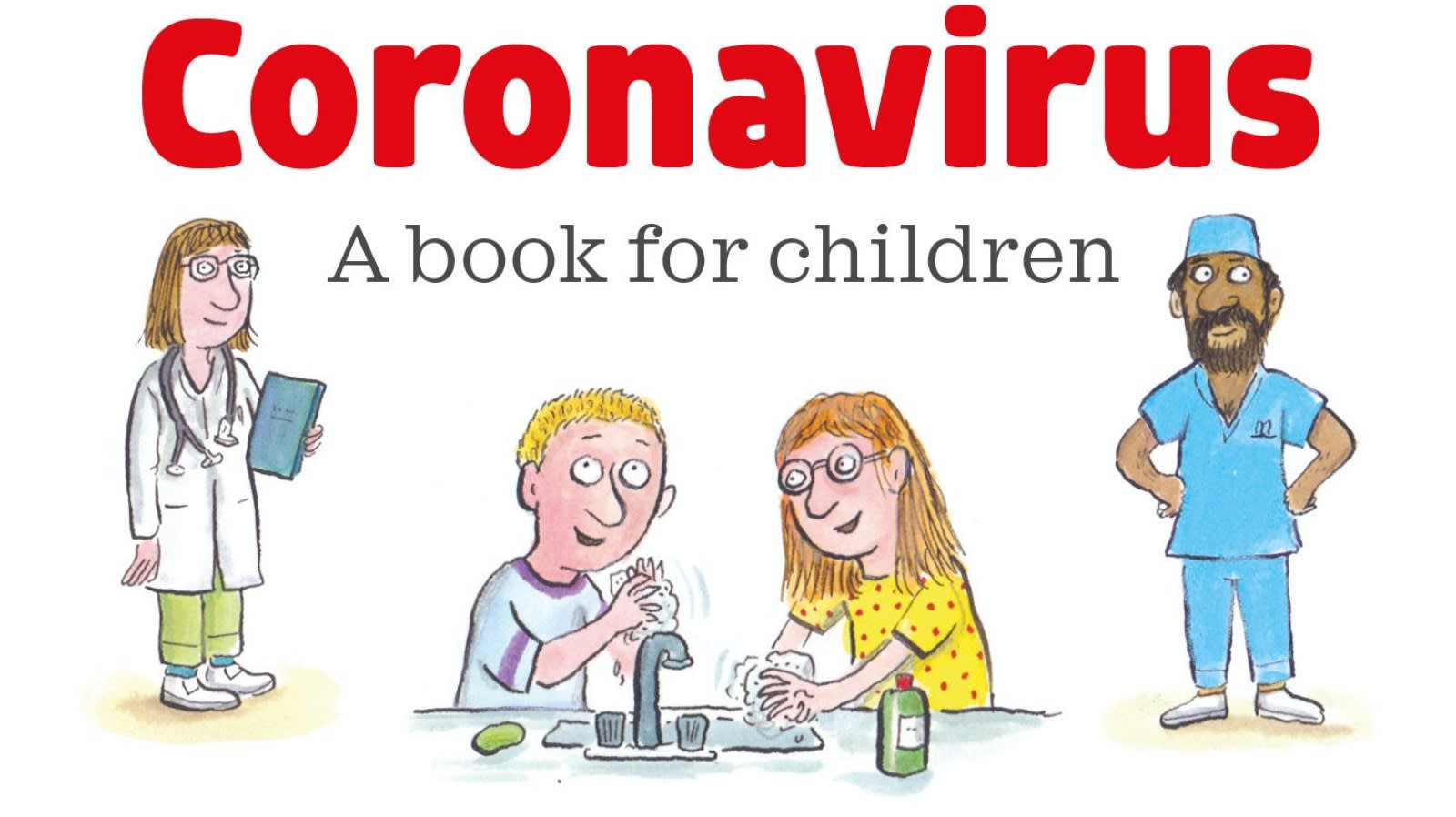 Illustrated cover of a childrens book titled Coronavirus: A book for children, showing a doctor, two children washing their hands at a sink, and a nurse or surgeon in scrubs.