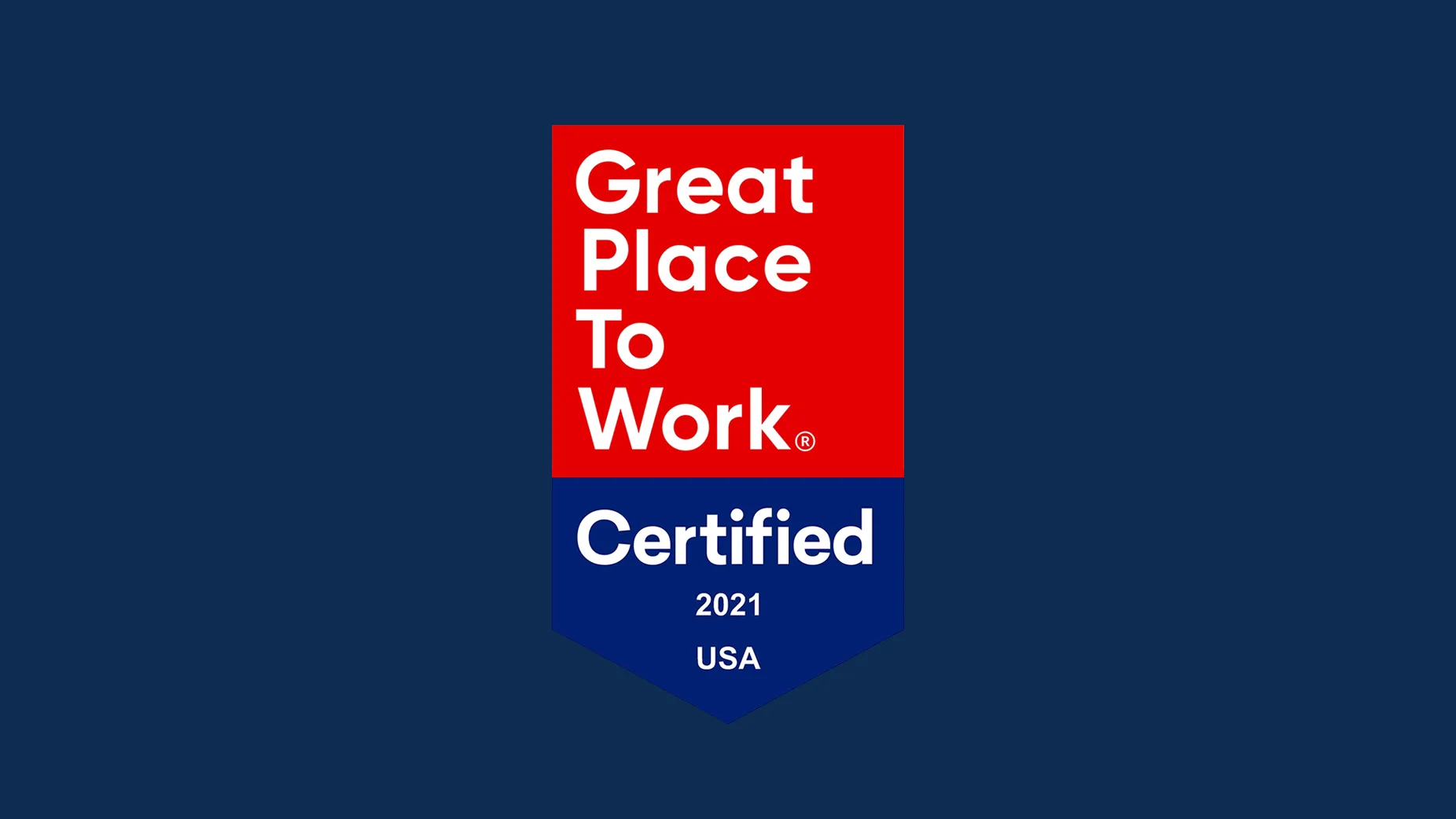 A badge with a red and blue background reads Great Place To Work Certified 2021 USA on a dark blue background.