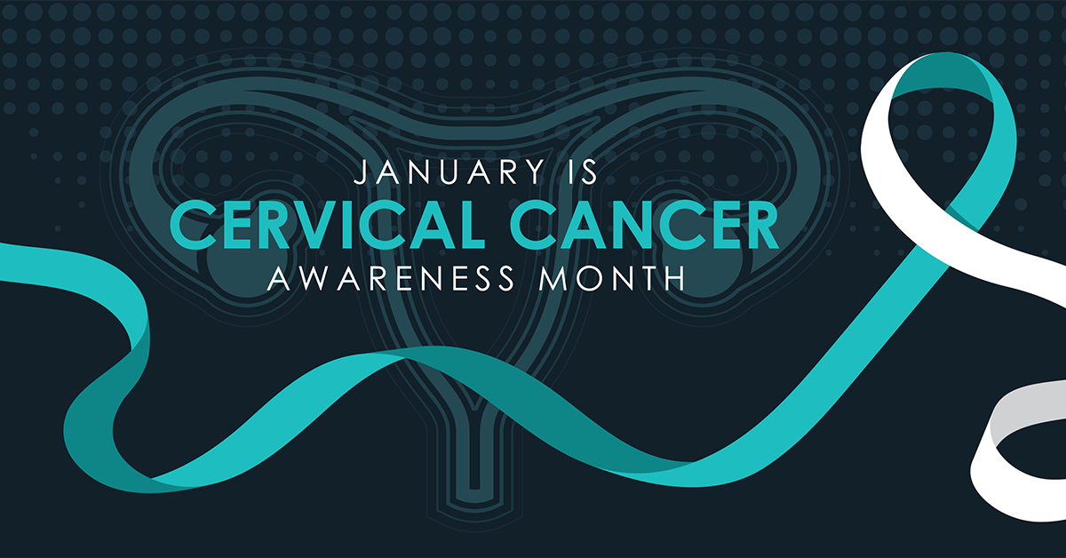 January is Cervical Cancer Awareness Month