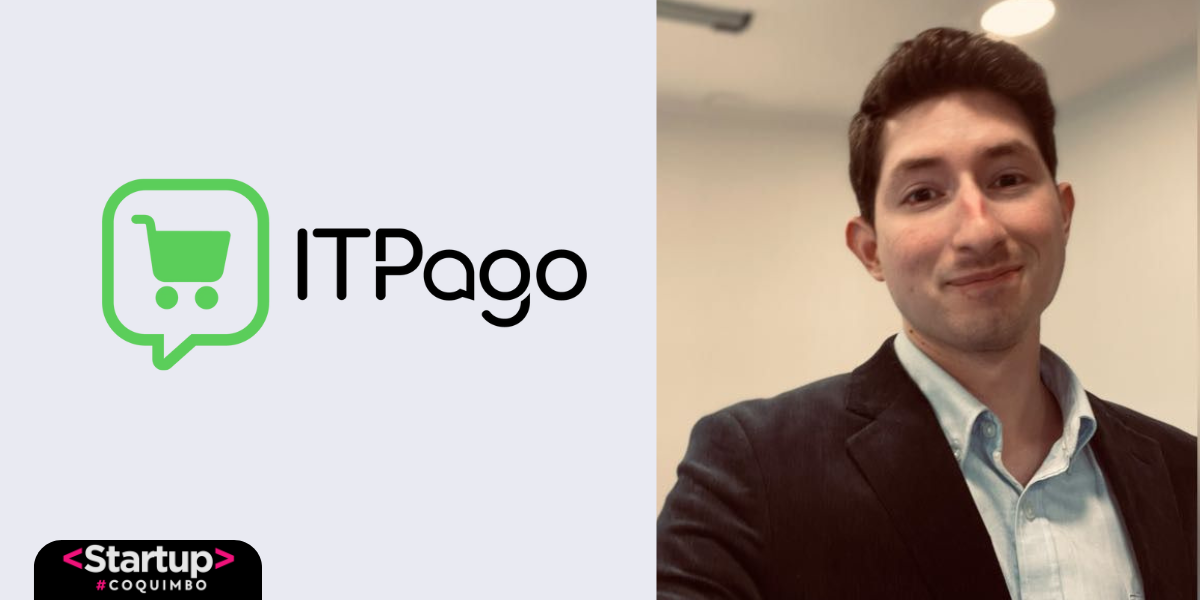 ITpago: La startup de La Serena que convierte WhatsApp en una tienda