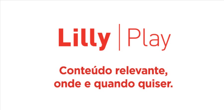 Lilly Play conteúdo relevante onde e quando quiser.