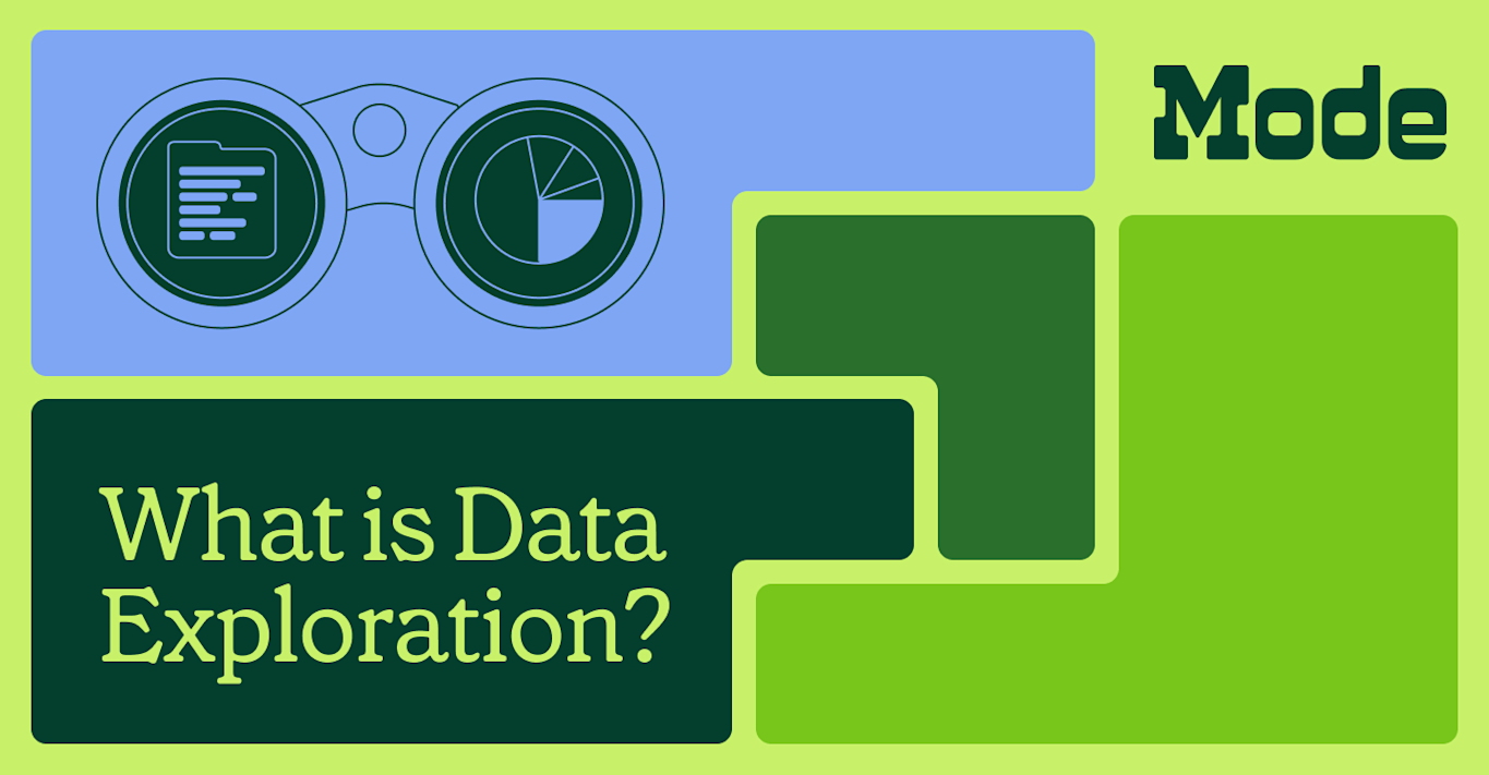 What is Data Exploration? | Mode