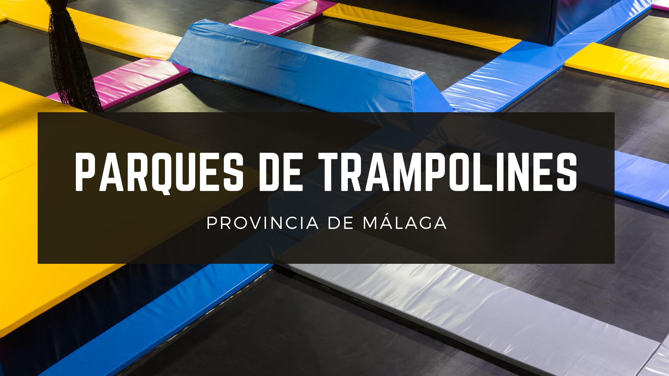 Parques de Trampolines en Málaga: Diversión sin Límites