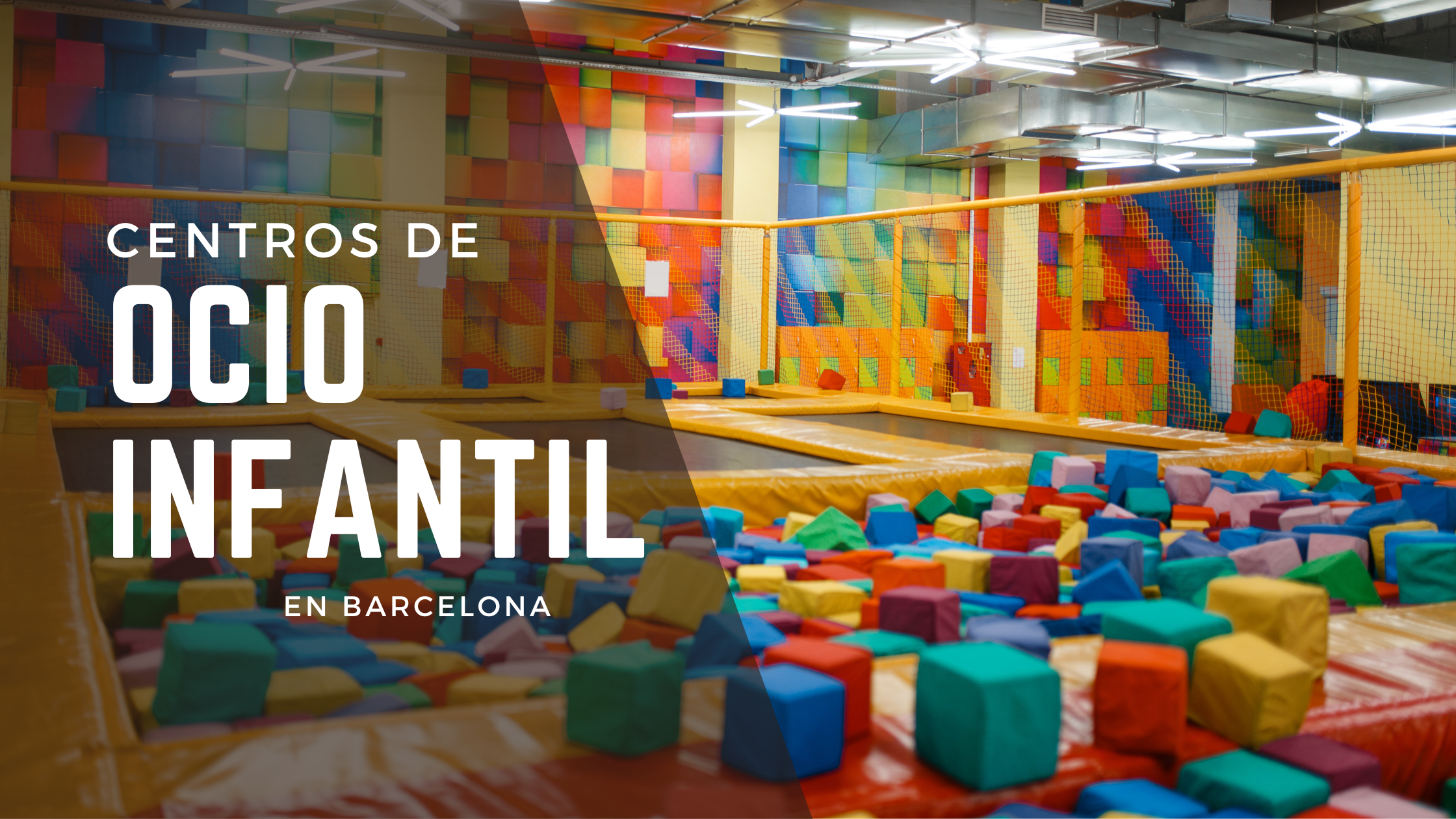 Centros de Ocio Infantil en Barcelona