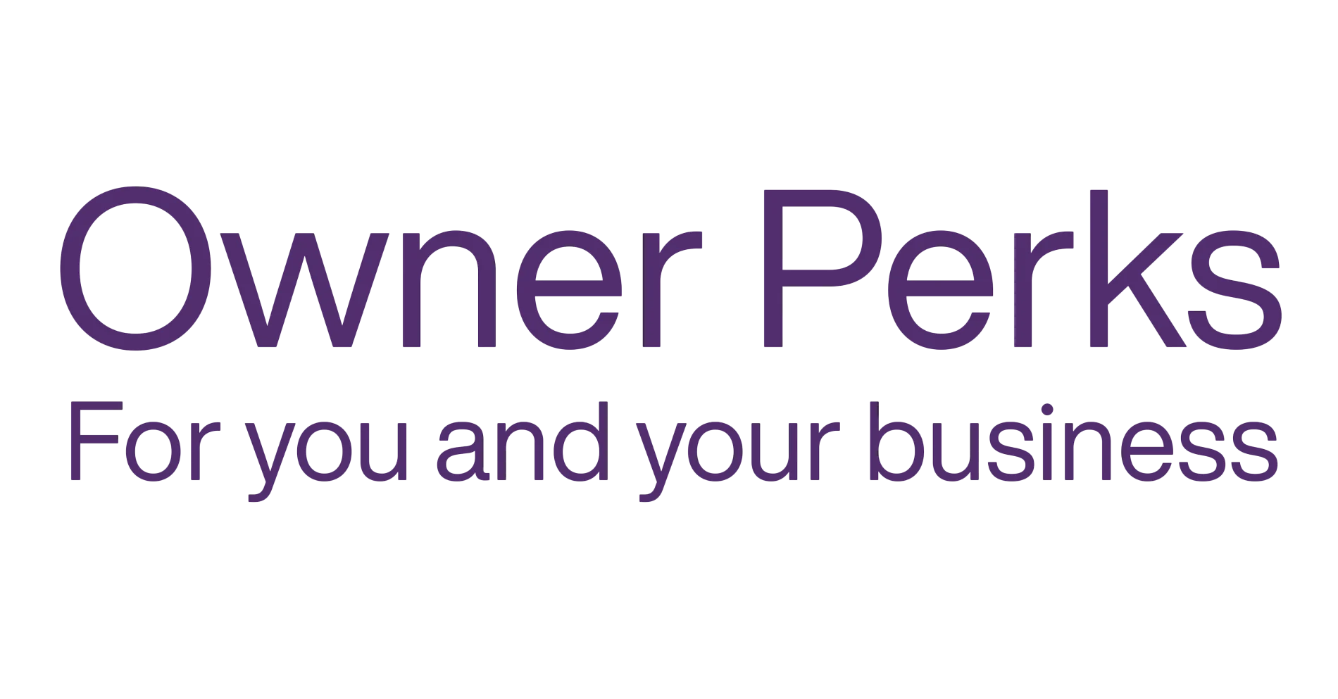 Owner Perks for you and your business