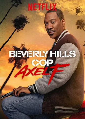 An image showing the Netflix series "Beverly Hills Cop Axel F".