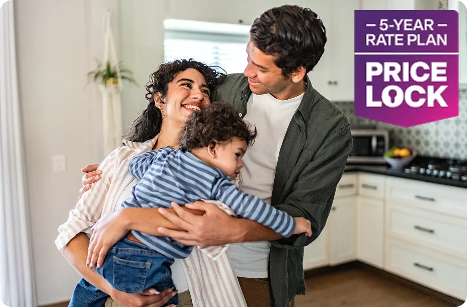An image showing a couple happily embracing their child and a banner that says "5 Year rate plan, Price Lock".