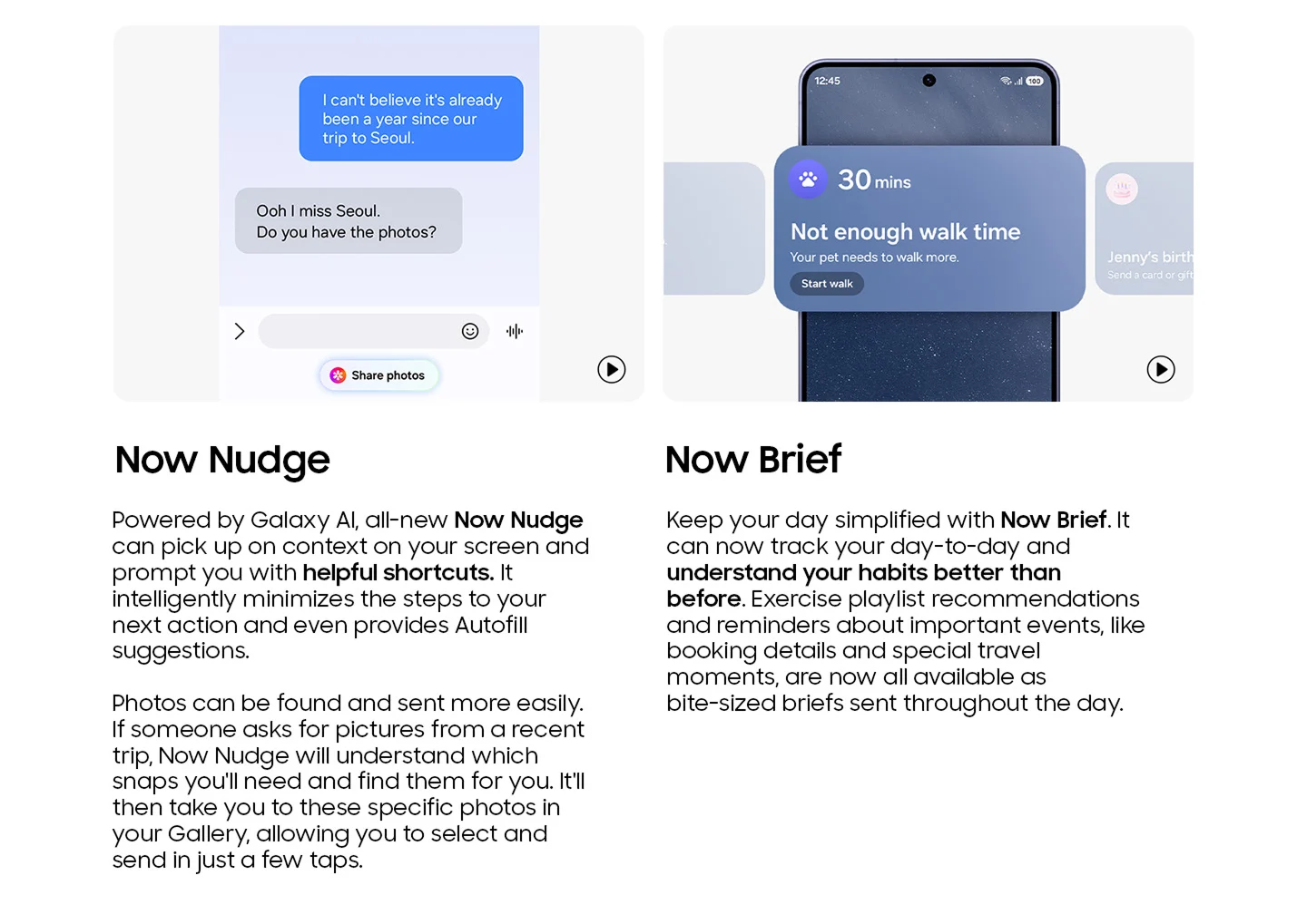 Now Nudge: picks up context on your screen and prompts you with helpful shortcuts. Now Brief: tracks your day-to-day and understands your habits.