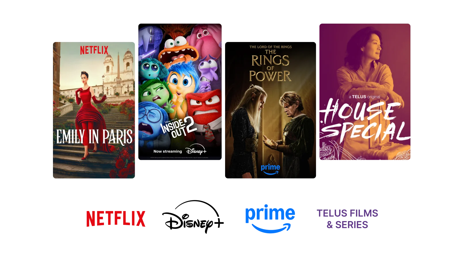 TELUS Stream plus. TV with posters for Emily in Paris on Netflix, Inside Out 2 on Disney+, Rings of Power on Amazon Prime and TELUS Original House Special. Below the posters are logos for Netflix, Disney+, Prime and TELUS Films & Series.