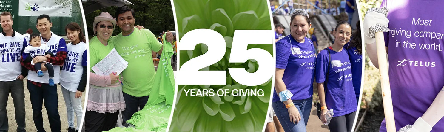 Collage of TELUS volunteers in green and purple shirts surrounding text that reads 25 years of giving