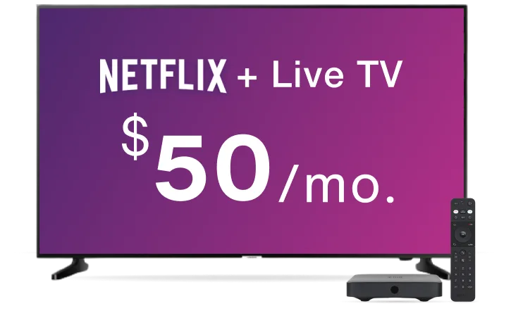 A TV, digital box and remote control. The TV displays the text “Netflix + Live TV from $50/mo.”.