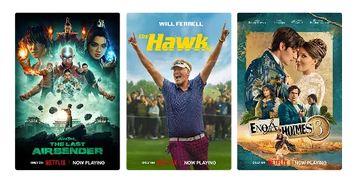 Three posters: ‘Avatar: The Last Airbender’ ‘The Hawk’ and 'Enola Holmes 3' now playing on Netflix.