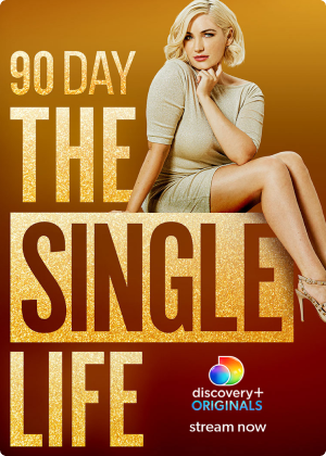 An image promoting 90 Day The Single Life, a popular discovery+ Original show.