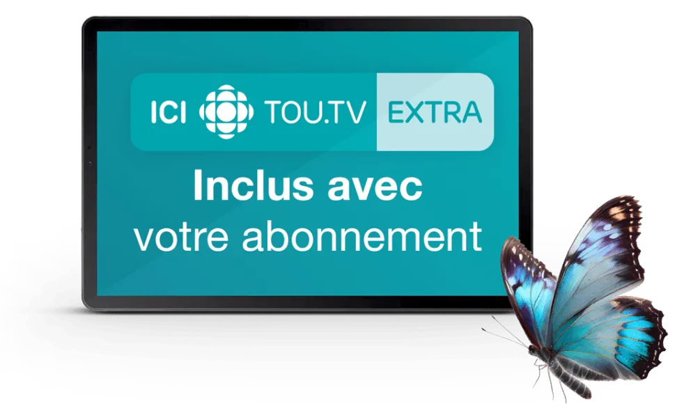 Un papillon à côté d'un écran de télévision avec le texte « ICI TOU.TV Extra Inclus avec votre abonnement ».