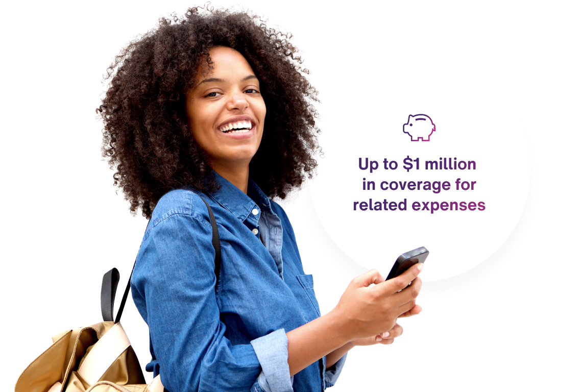 A happy woman with her smartphone and headline Up to $1 million in coverage for related expenses.